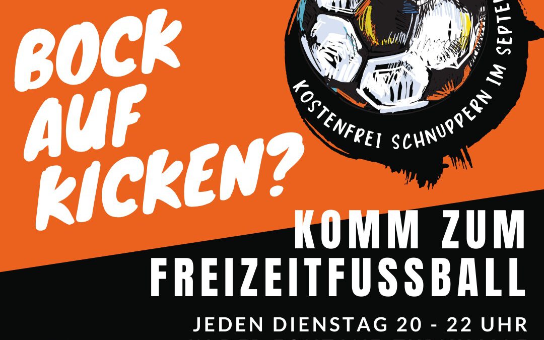 Freizeit-Fussball: Hast du Bock auf kicken?